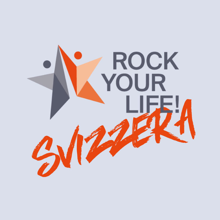 ROCK YOUR LIFE! Svizzera italiana ROCK YOUR LIFE! Svizzera italiana